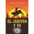 El Jaripeo y Yo - Paperback
