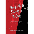Don't Be A Stranger to Grief - Paperback