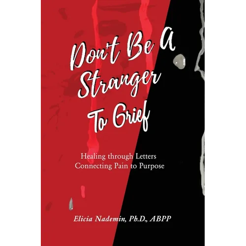 Don't Be A Stranger to Grief - Paperback