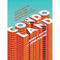 Condoland: The Planning, Design, and Development of Toronto's Cityplace - Paperback