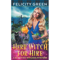Herb Witch for Hire: A Scottish Witches Mystery - Paperback