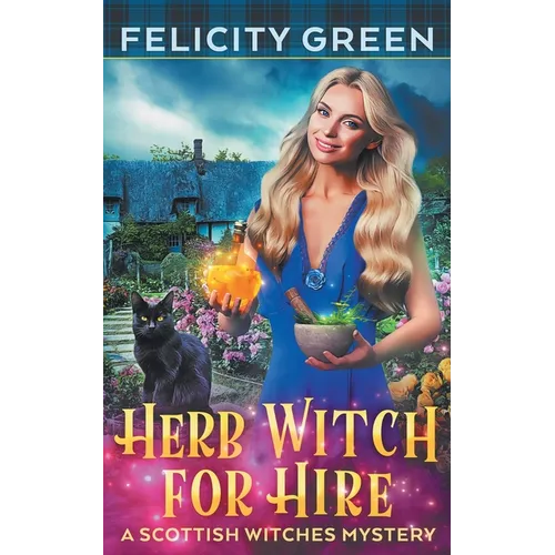 Herb Witch for Hire: A Scottish Witches Mystery - Paperback