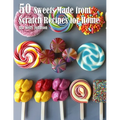 50 Sweets Made from Scratch Recipes for Home - Paperback
