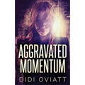 Aggravated Momentum: A Riveting Psychological Thriller - Paperback