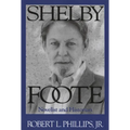 Shelby Foote: Novelist and Historian - Paperback