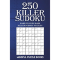 250 Killer Sudoku: Hard to Very Hard Killer Sudoku Puzzles - Paperback