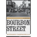 Bourbon Street: A History - Hardcover