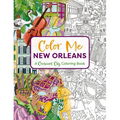 Color Me New Orleans: A Crescent City Coloring Book - Paperback