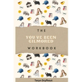 The You've Been Gilmored Workbook - Paperback