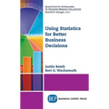 Using Statistics for Better Business Decisions - Hardcover