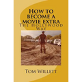 How to become a movie extra: How to get into movies for beginners - Paperback