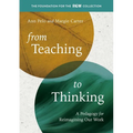 From Teaching to Thinking: A Pedagogy for Reimagining Our Work - Paperback