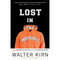 Lost in the Meritocracy: The Undereducation of an Overachiever - Paperback