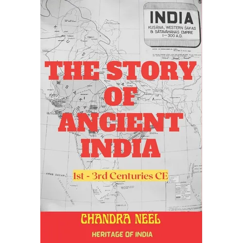 The Story of Ancient India: 1st-3rd Centuries CE - Paperback