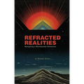 Refracted Realities: Navigating a Multifaceted Reflection - Paperback
