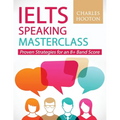 IELTS Speaking Masterclass: Proven Strategies for an 8+ Band Score - Paperback