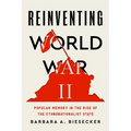 Reinventing World War II: Popular Memory in the Rise of the Ethnonationalist State - Hardcover