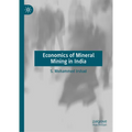 Economics of Mineral Mining in India - Hardcover
