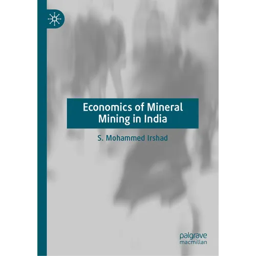 Economics of Mineral Mining in India - Hardcover
