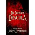 Dr. Seward's Dracula: A Gothic Drama - Paperback