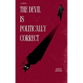The Devil is Politically Correct - Paperback