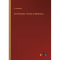 An Elementary Treatise on Mechanics - Paperback