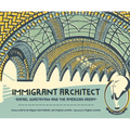 Immigrant Architect: Rafael Guastavino and the American Dream - Paperback