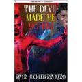 The Devil Made Me Do Him - Paperback