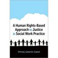 A Human Rights-Based Approach to Justice in Social Work Practice - Paperback