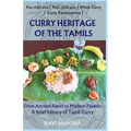 Curry Heritage of the Tamils - From Ancient Roots to Modern Palates: A brief history of Tamil Curry - Paperback