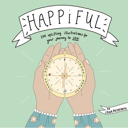 Happiful: 100 Uplifting Illustrations for Your Journey to Joy - Hardcover