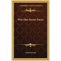 War Has Seven Faces - Hardcover