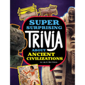 Super Surprising Trivia about Ancient Civilizations - Paperback
