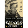 Wings of Gold: The Story of the First Women Naval Aviators - Hardcover