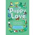 Puppy Love: An Illustrated Guide to Picking Your Perfect Canine Companion - Hardcover