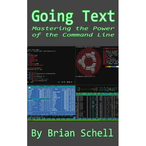 Going Text: Mastering the Power of the Command Line - Paperback