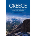 Greece: A Short History of a Long Story, 7,000 Bce to the Present - Paperback