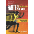 Faster Without Fail: Your Guide to Overcoming Injuries and Running Faster than Ever - Paperback