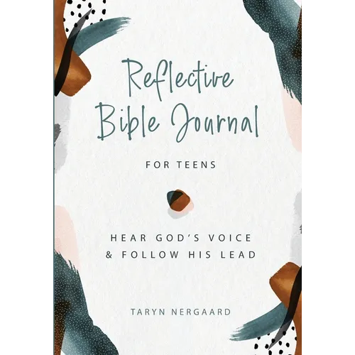 Reflective Bible Journal for Teens: Hear God's Voice and Follow His Lead - Paperback