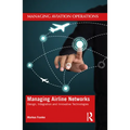 Managing Airline Networks: Design, Integration and Innovative Technologies - Paperback