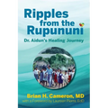 Ripples from the Rupununi: Dr. Aidun's Healing Journey - Paperback