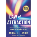 Law of Attraction: The Science of Attracting More of What You Want and Less of What You Don't - Paperback