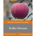 Kafka Streams - Real-time Stream Processing - Paperback
