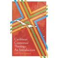 Caribbean Contextual Theology: An Introduction - Paperback