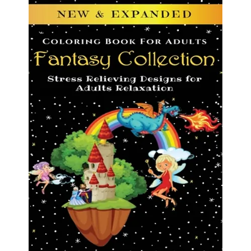 Fantasy Collection - Adult Coloring Book: Stress Relieving Designs for Adults Relaxation - Paperback
