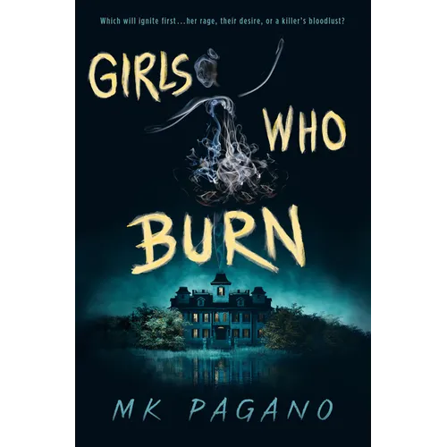 Girls Who Burn - Hardcover