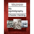 My Egotistigraphy. - Paperback