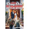 Danny Orlis and Robin's Big Mistake - Paperback