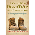A Civil War Road Trip of a Lifetime: Antietam, Gettysburg, and Beyond - Paperback