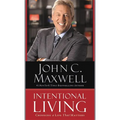 Intentional Living: Choosing a Life That Matters - Paperback